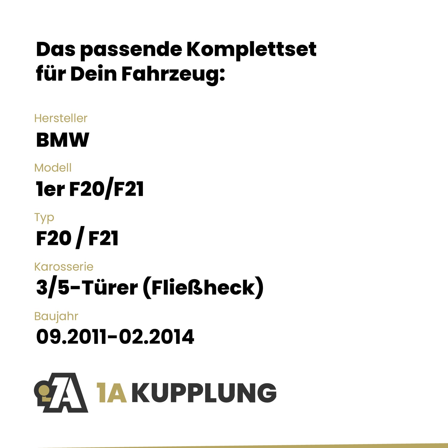 BMW 1er F20/F21 3/5-Türer (Fließheck) 09.2011-02.2014 F20 / F21 BRiNK Anhängerkupplung mit JAEGER Elektrosatz