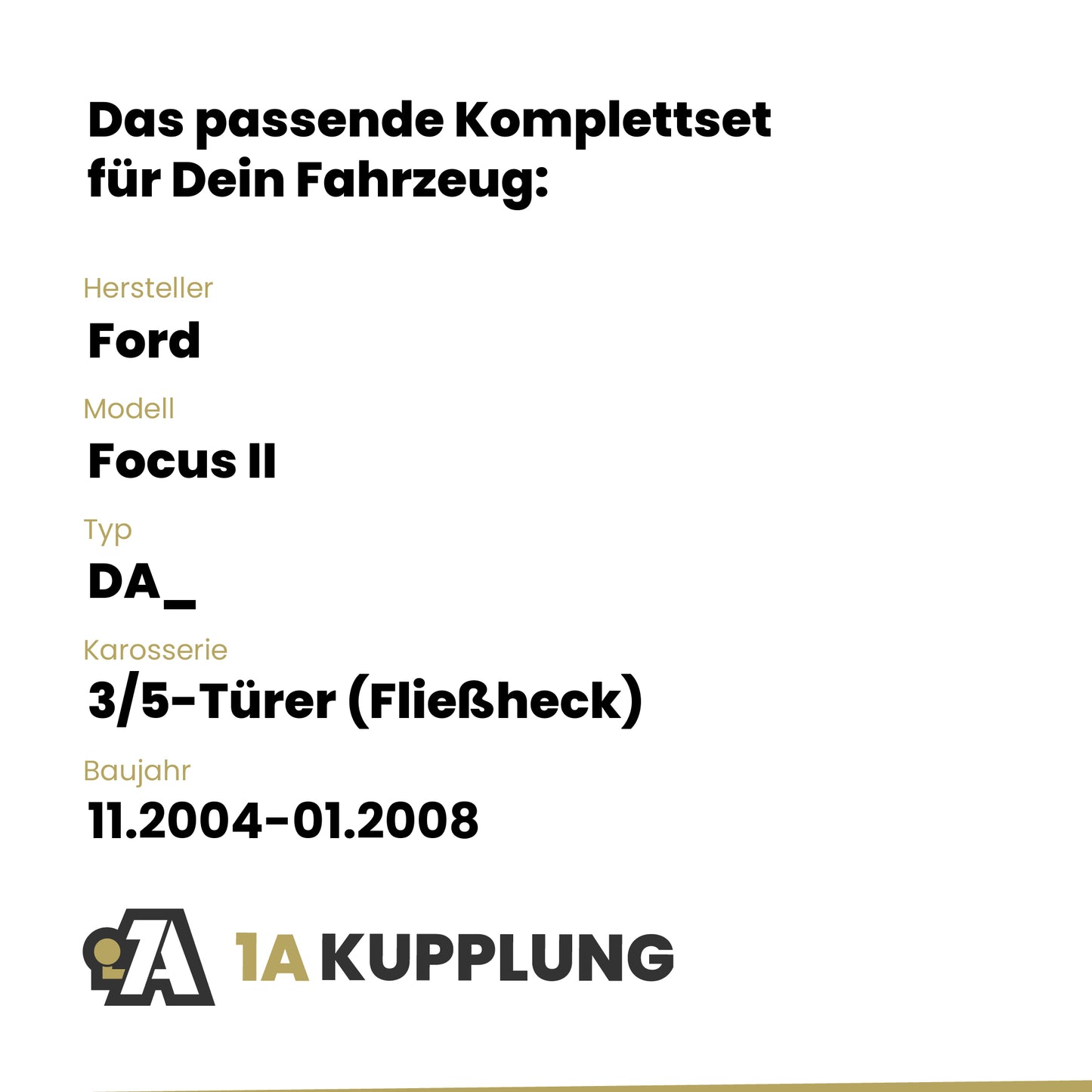 Ford Focus II 3/5-Türer (Fließheck) 11.2004-01.2008 DA_ BRiNK Anhängerkupplung mit JAEGER Elektrosatz