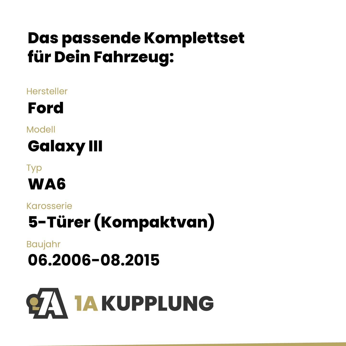 Ford Galaxy III 5-Türer (Kompaktvan) 06.2006-08.2015 WA6 BRiNK Anhängerkupplung mit JAEGER Elektrosatz