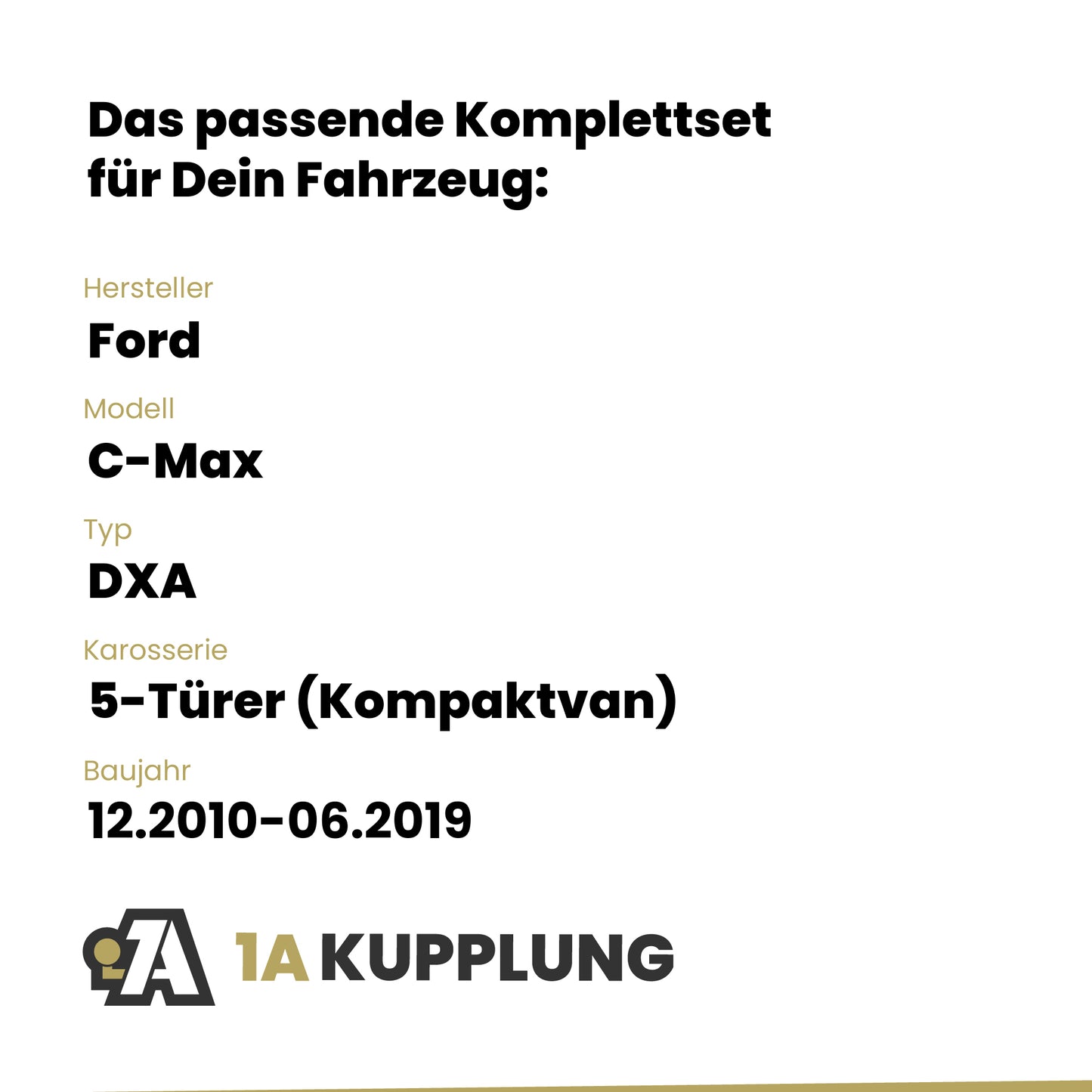 Ford C-Max 5-Türer (Kompaktvan) 12.2010-06.2019 DXA BRiNK Anhängerkupplung mit JAEGER Elektrosatz