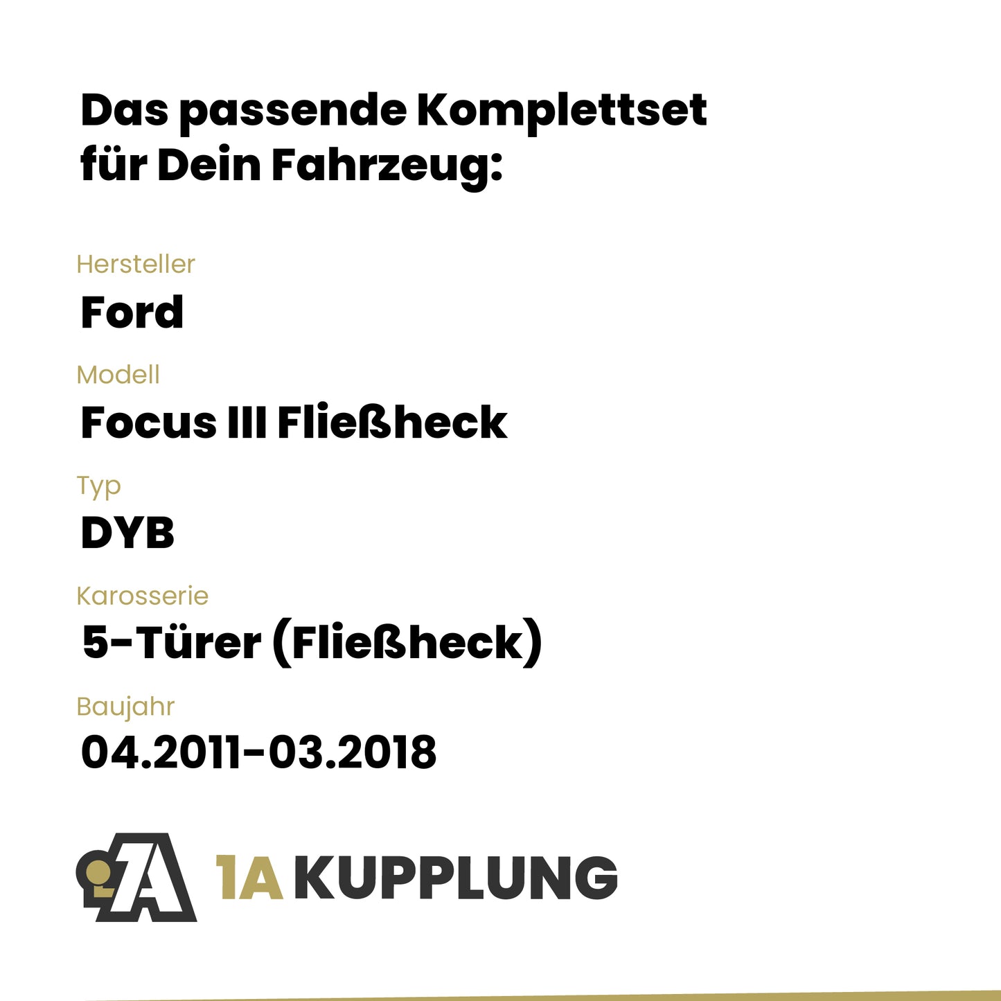 Ford Focus III Fließheck 5-Türer (Fließheck) 04.2011-03.2018 DYB BRiNK Anhängerkupplung mit JAEGER Elektrosatz