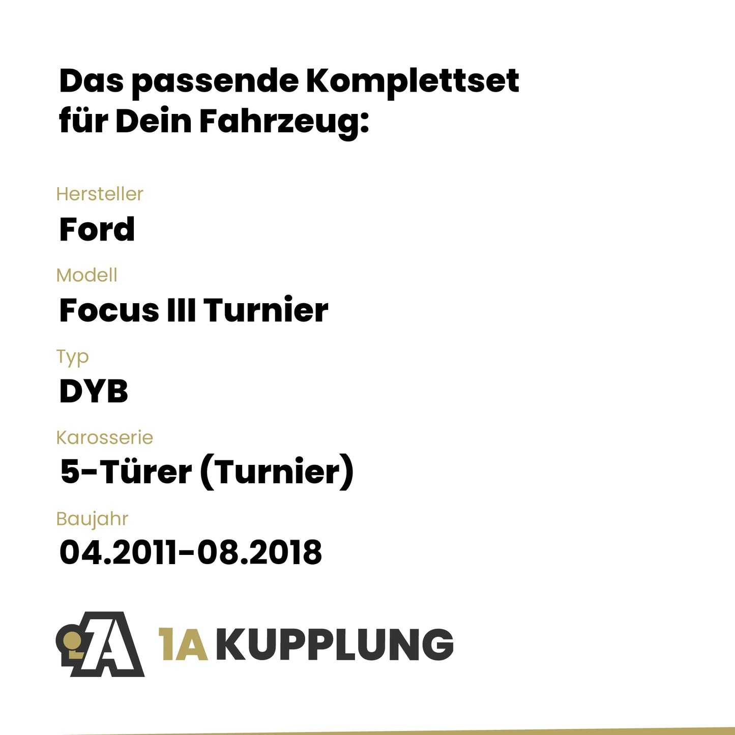 Ford Focus III Turnier 5-Türer (Turnier) 04.2011-08.2018 DYB BRiNK Anhängerkupplung mit JAEGER Elektrosatz