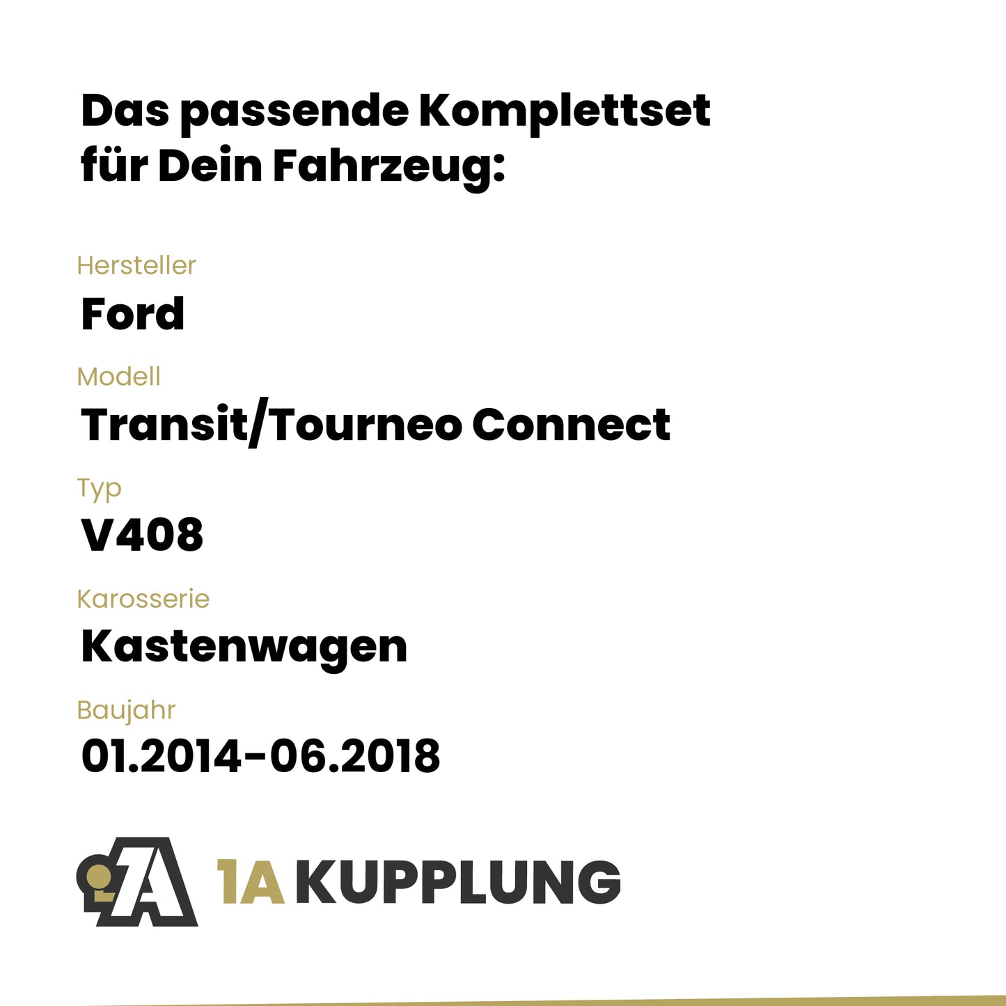 Ford Transit/Tourneo Connect Kastenwagen 01.2014-06.2018 V408 BRiNK Anhängerkupplung mit JAEGER Elektrosatz
