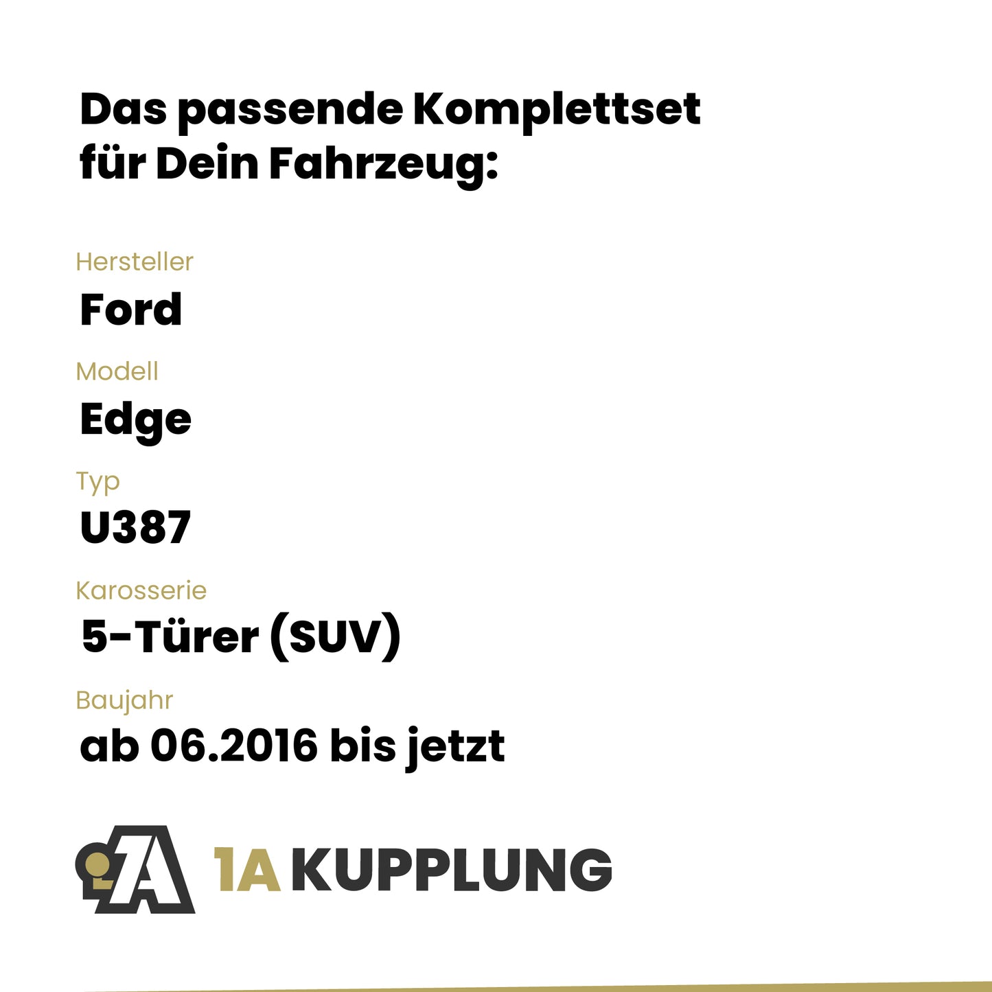 Ford Edge 5-Türer (SUV) ab 06.2016 U387 BRiNK Anhängerkupplung mit JAEGER Elektrosatz