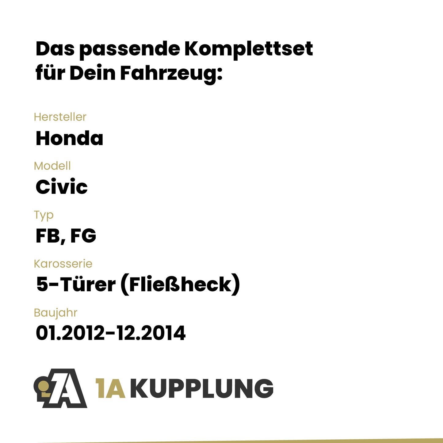 Honda Civic 5-Türer (Fließheck) 01.2012-12.2014 FB, FG BRiNK Anhängerkupplung mit JAEGER Elektrosatz