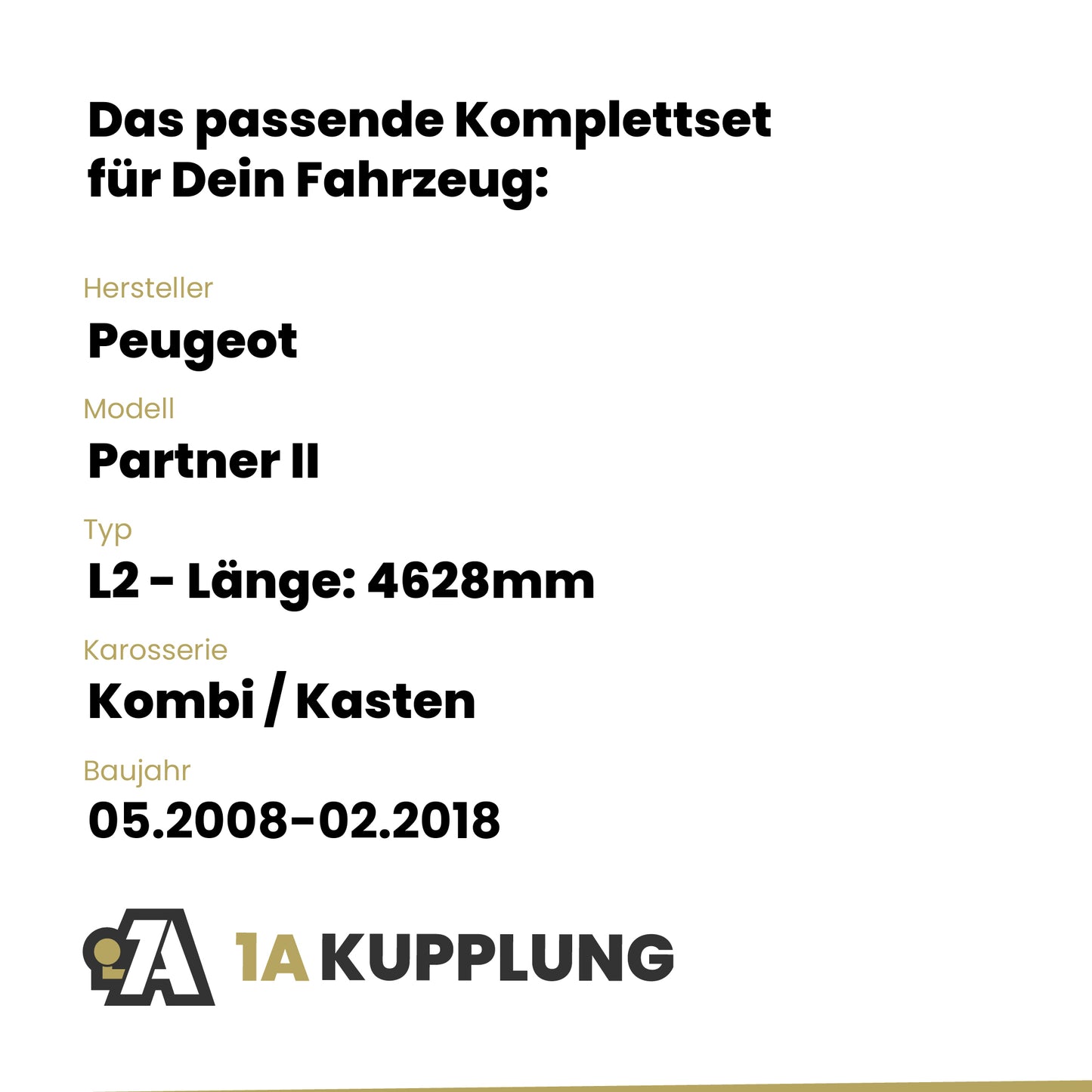 Peugeot Partner II Kombi / Kasten 05.2008-02.2018 L2 - Länge: 4628mm BRiNK Anhängerkupplung mit JAEGER Elektrosatz