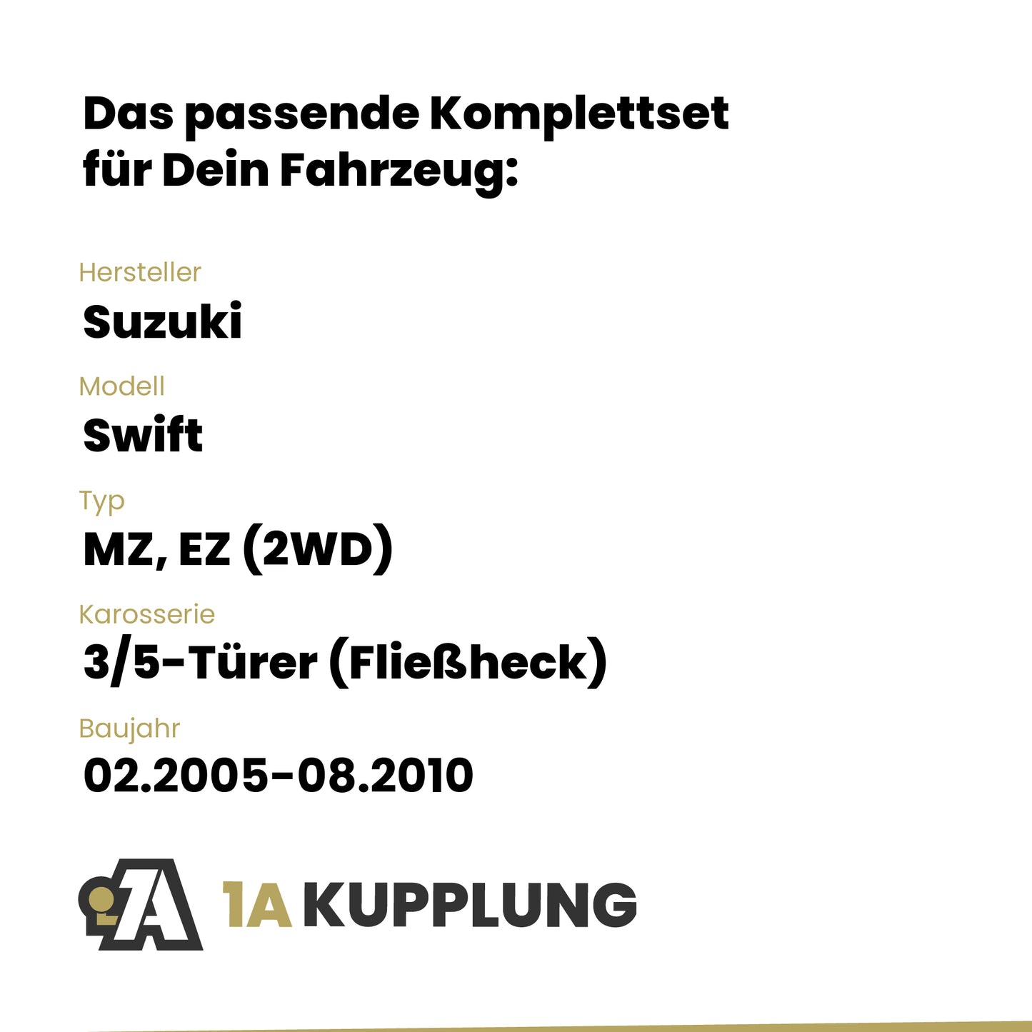 Suzuki Swift 3/5-Türer (Fließheck) 02.2005-08.2010 MZ, EZ (2WD) BRiNK Anhängerkupplung mit JAEGER Elektrosatz
