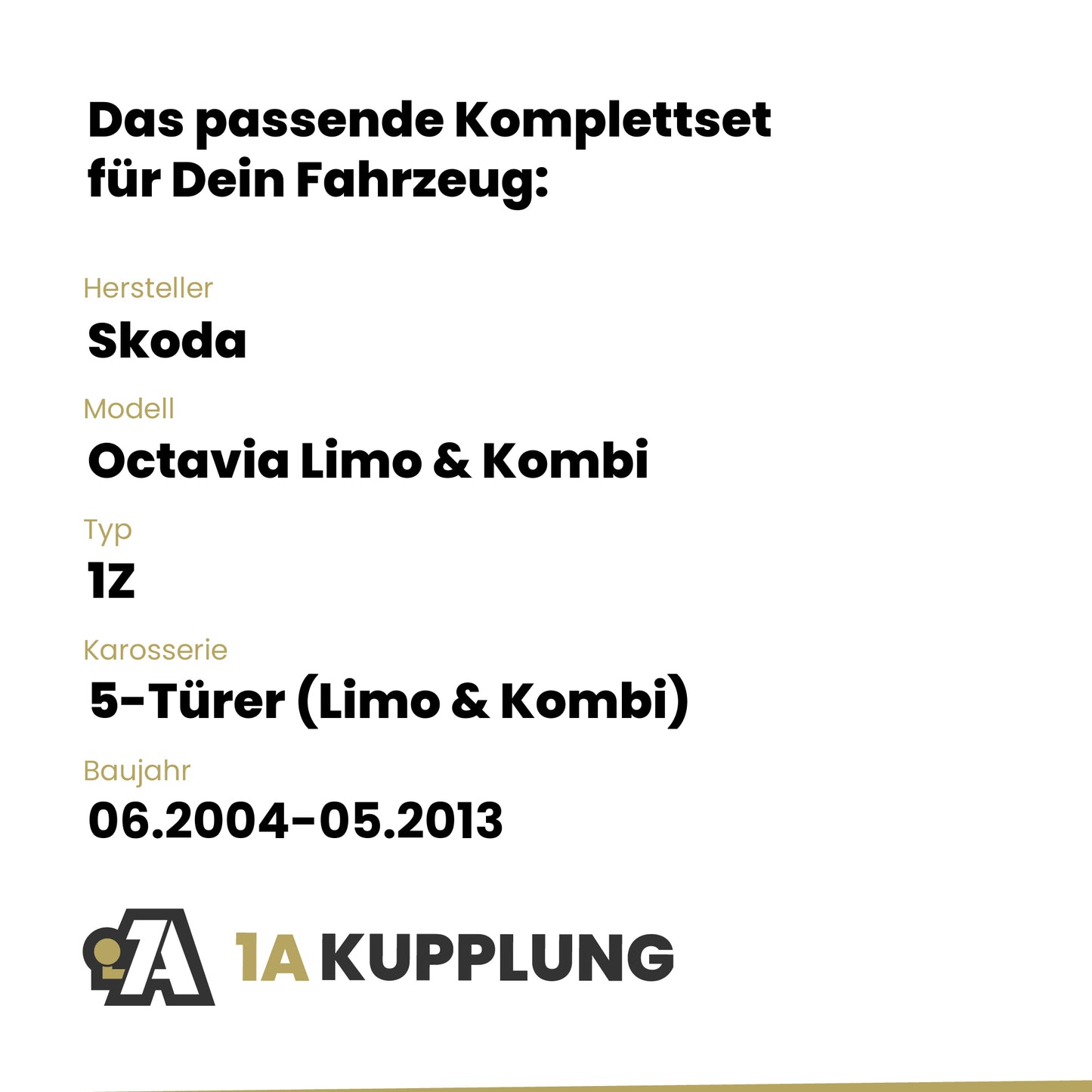 Skoda Octavia Limo & Kombi 5-Türer (Limo & Kombi) 06.2004-05.2013 1Z BRiNK Anhängerkupplung mit JAEGER Elektrosatz