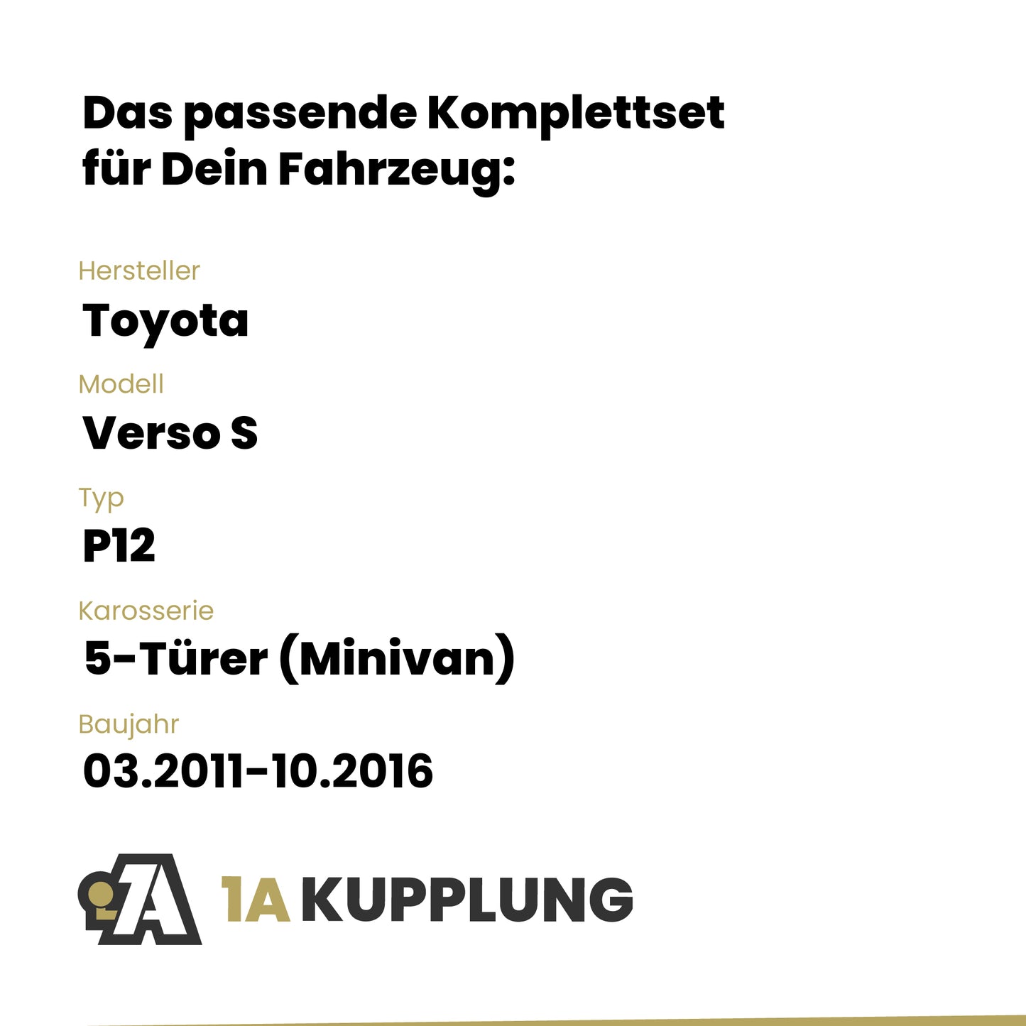 Toyota Verso S 5-Türer (Minivan) 03.2011-10.2016 P12 BRiNK Anhängerkupplung mit JAEGER Elektrosatz