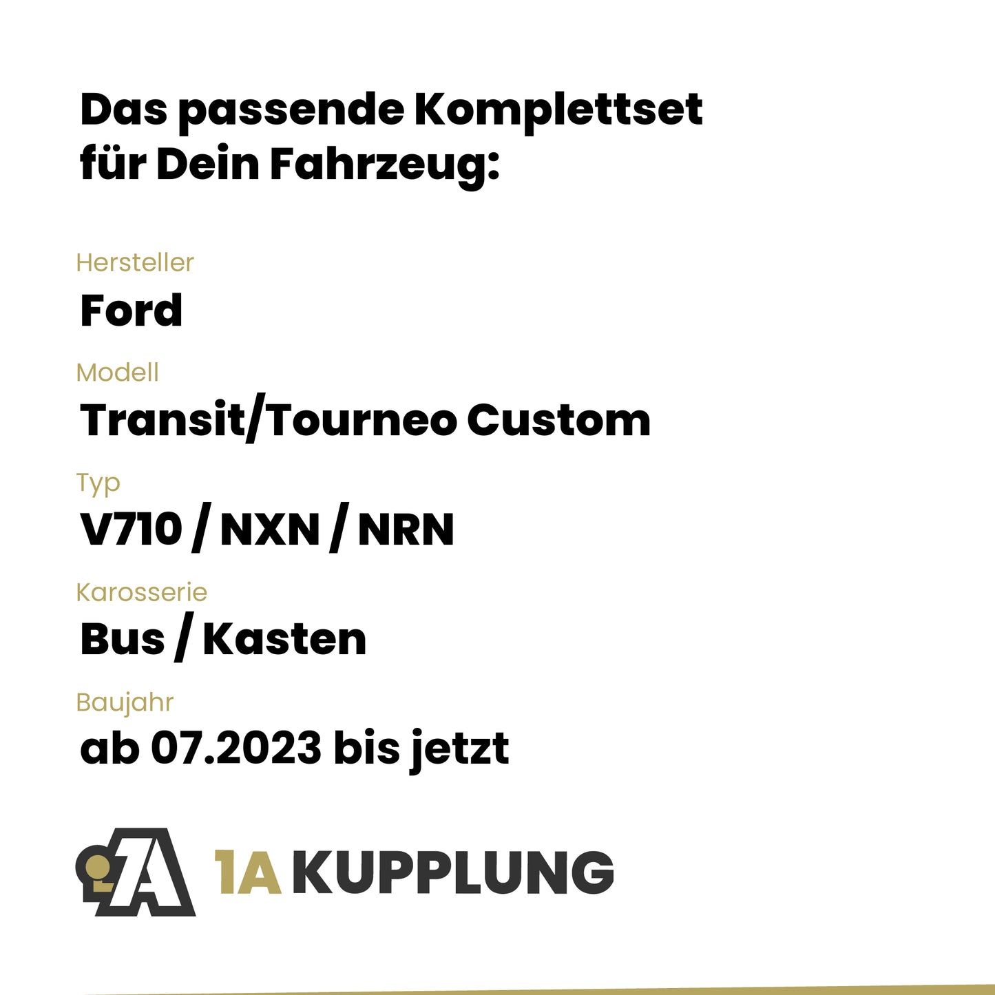 Ford Transit/Tourneo Custom Bus / Kasten ab 07.2023 V710 / NXN / NRN BRiNK Anhängerkupplung mit JAEGER Elektrosatz