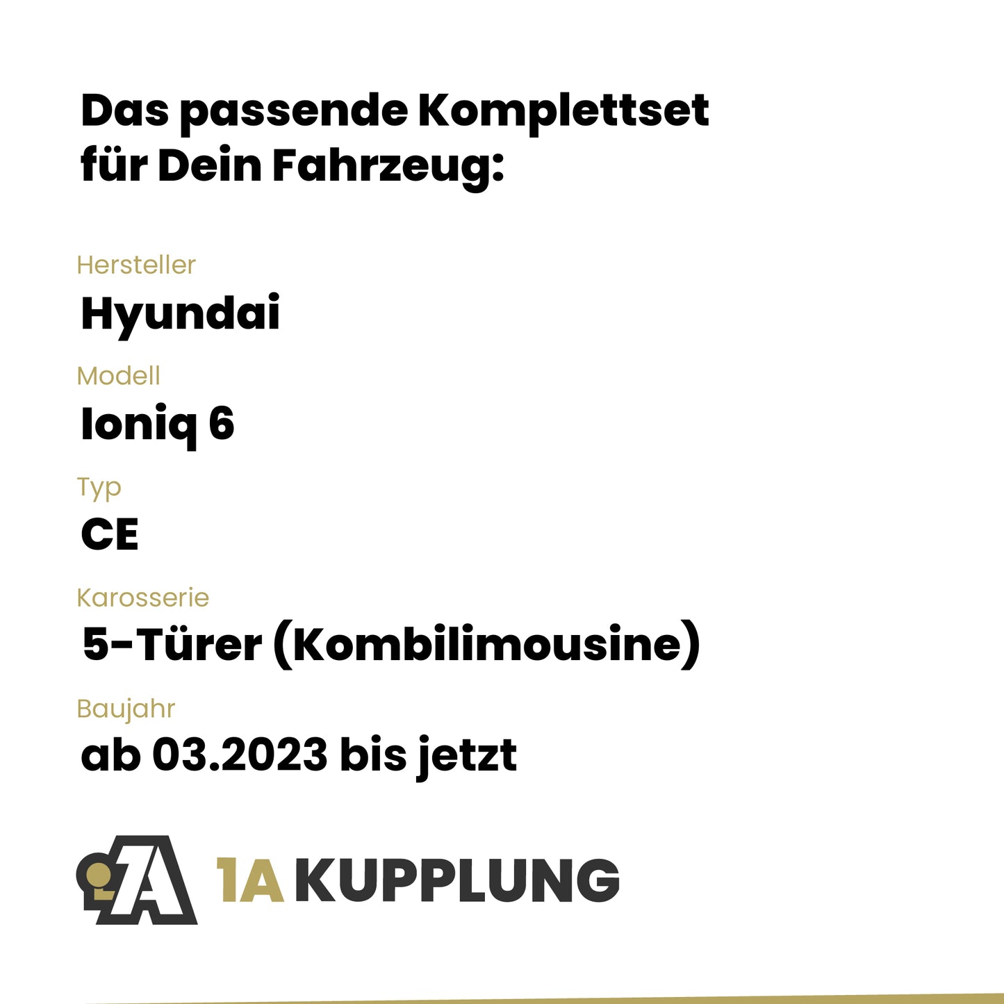 Hyundai Ioniq 6 5-Türer (Kombilimousine) ab 03.2023 CE BRiNK Anhängerkupplung mit JAEGER Elektrosatz