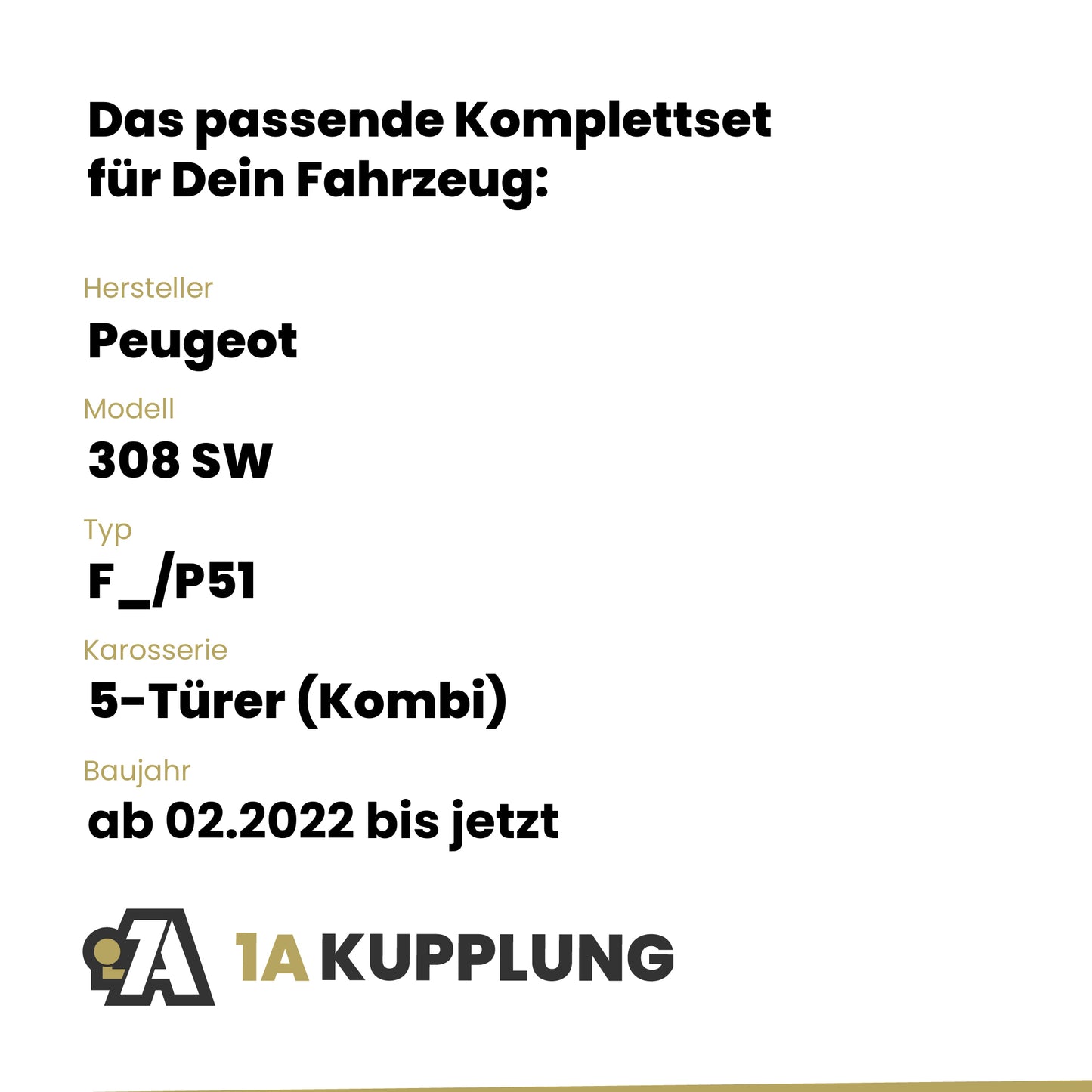Peugeot 308 SW 5-Türer (Kombi) ab 02.2022 F_/P51 BRiNK Anhängerkupplung mit JAEGER Elektrosatz