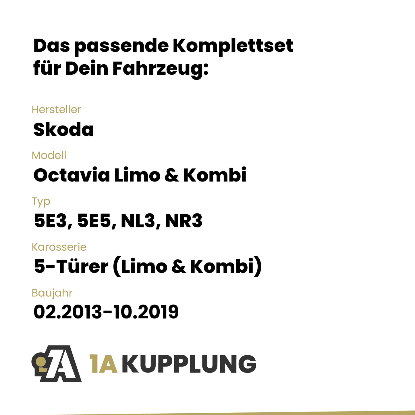Skoda Octavia Limo & Kombi 5-Türer (Limo & Kombi) 02.2013-10.2019 5E3, 5E5, NL3, NR3 BRiNK Anhängerkupplung mit JAEGER Elektrosatz