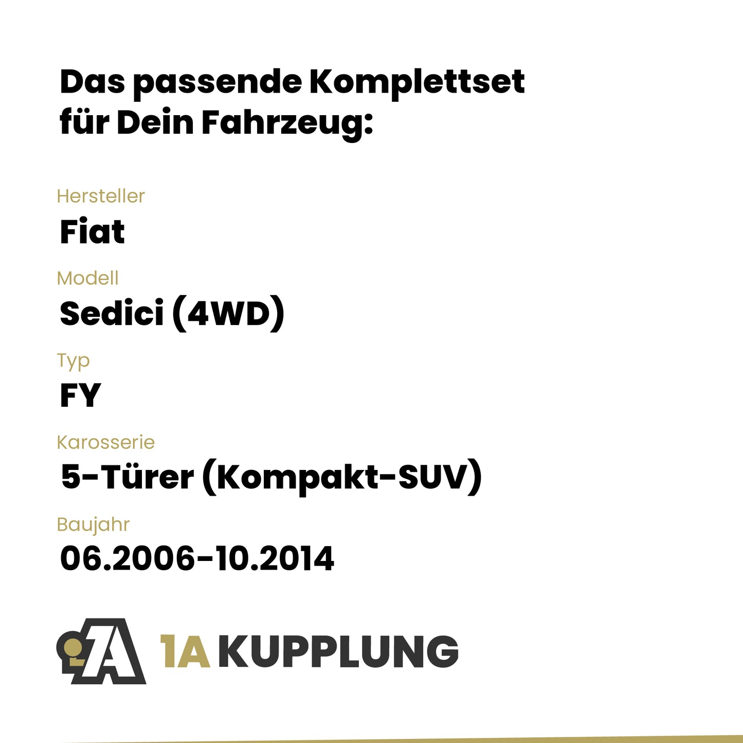Fiat Sedici (4WD) 5-Türer (Kompakt-SUV) 06.2006-10.2014 FY BRiNK Anhängerkupplung mit JAEGER Elektrosatz