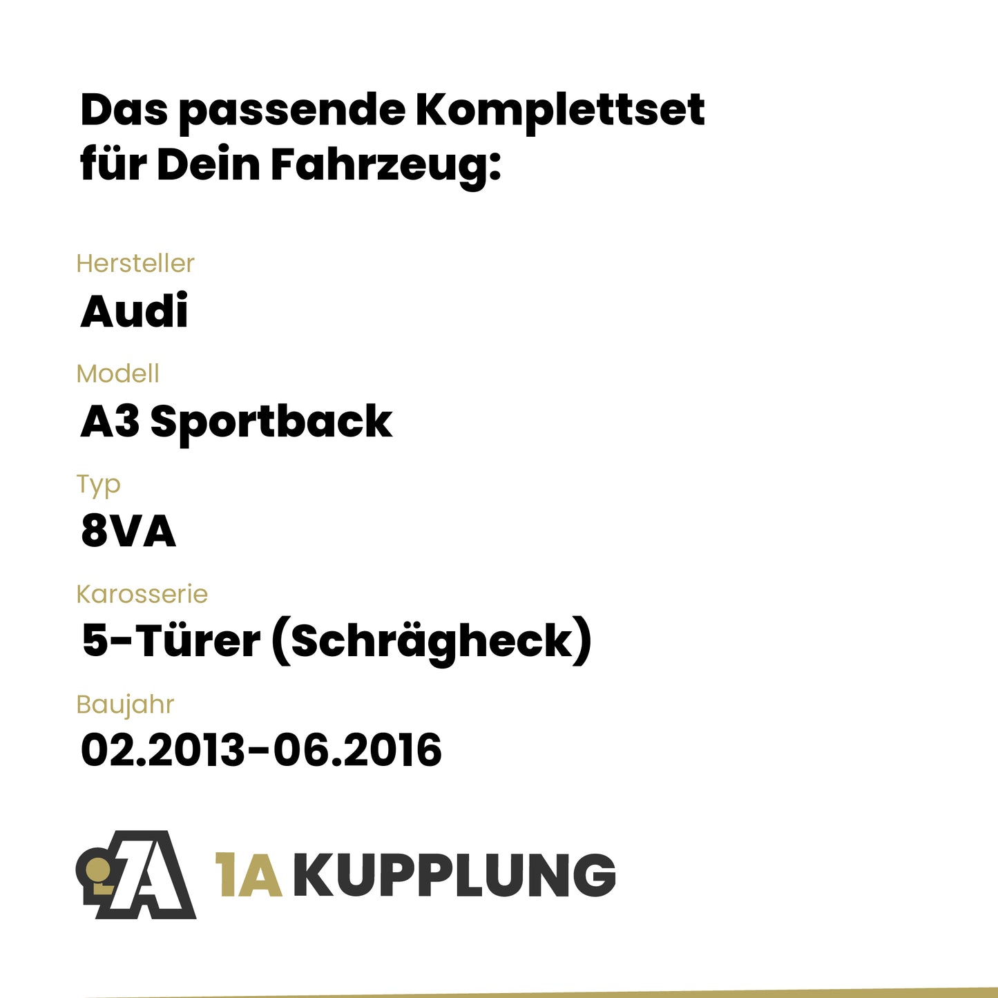 Audi A3 Sportback 5-Türer (Schrägheck) 06.2014-06.2016 8VA BRiNK Anhängerkupplung mit JAEGER Elektrosatz