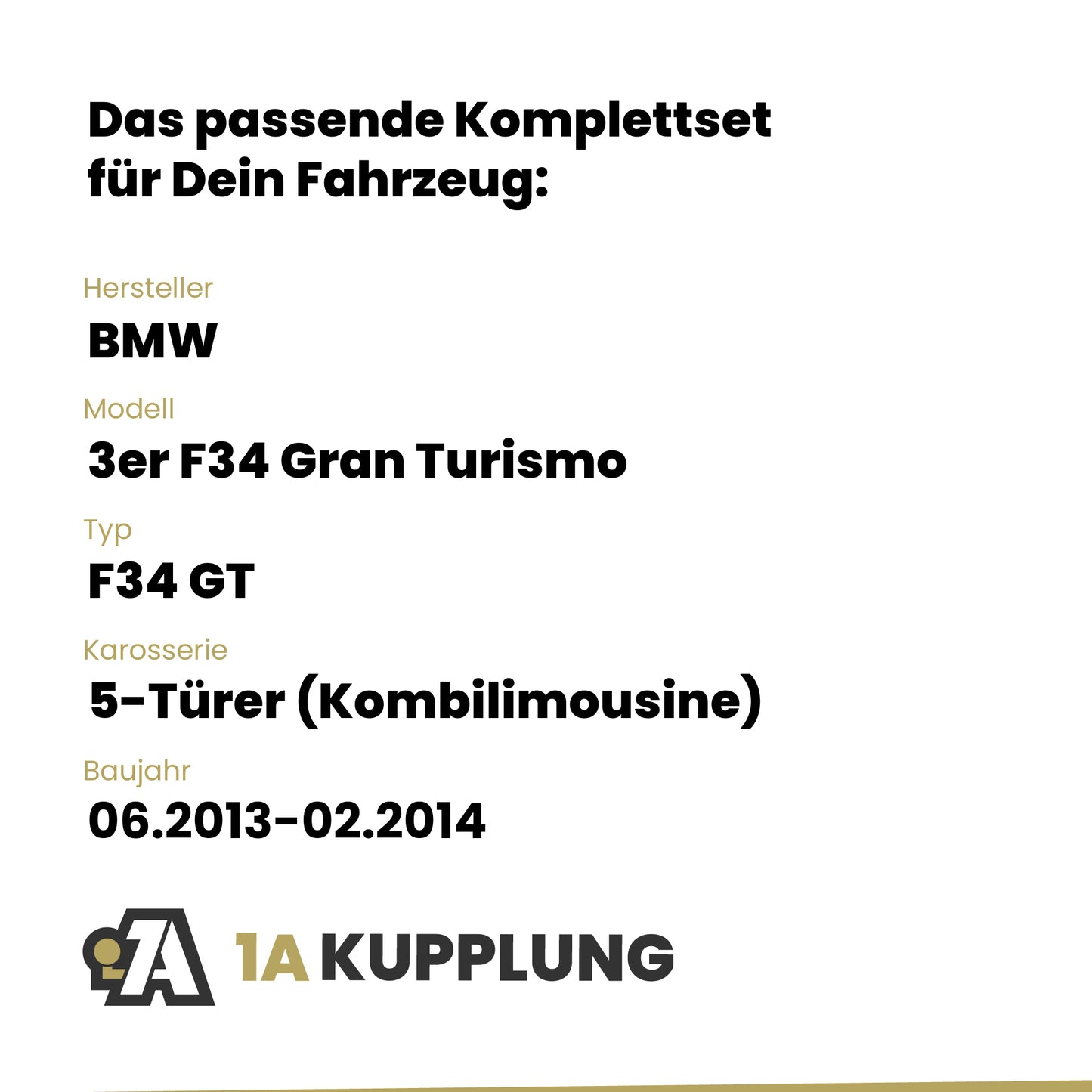 BMW 3er F34 Gran Turismo 5-Türer (Kombilimousine) 06.2013-02.2014 F34 GT BRiNK Anhängerkupplung mit JAEGER Elektrosatz