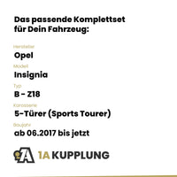 Opel Insignia 5-Türer (Sports Tourer) ab 06.2017 B - Z18 BRiNK Anhängerkupplung mit JAEGER Elektrosatz