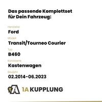 Ford Transit/Tourneo Courier Kastenwagen 02.2014-06.2023 B460 BRiNK Anhängerkupplung mit JAEGER Elektrosatz