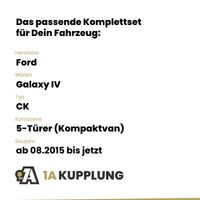 Ford Galaxy IV 5-Türer (Kompaktvan) ab 08.2015 CK BRiNK Anhängerkupplung mit JAEGER Elektrosatz