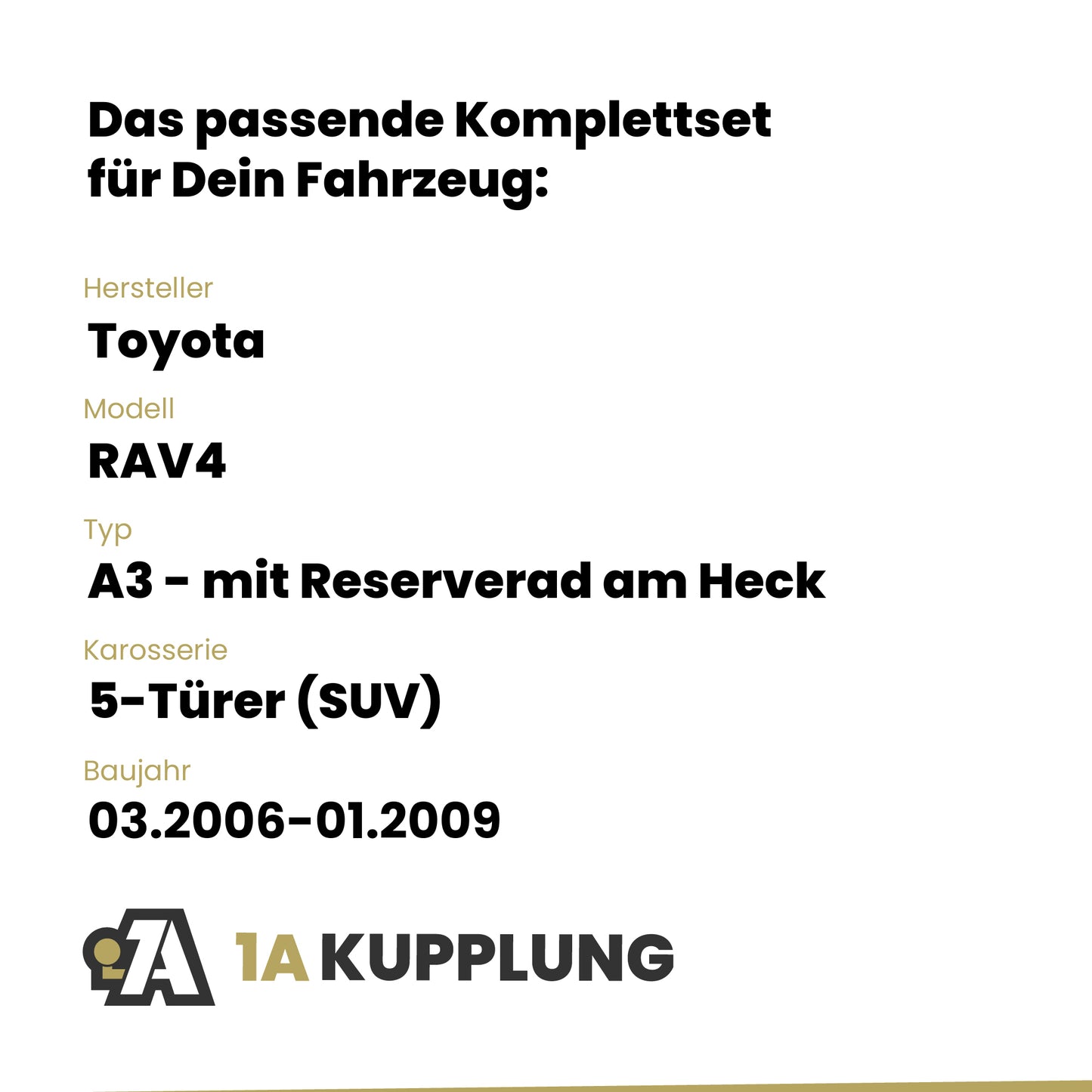 Toyota RAV4 5-Türer (SUV) 03.2006-01.2009 A3 - mit Reserverad am Heck BRiNK Anhängerkupplung mit JAEGER Elektrosatz