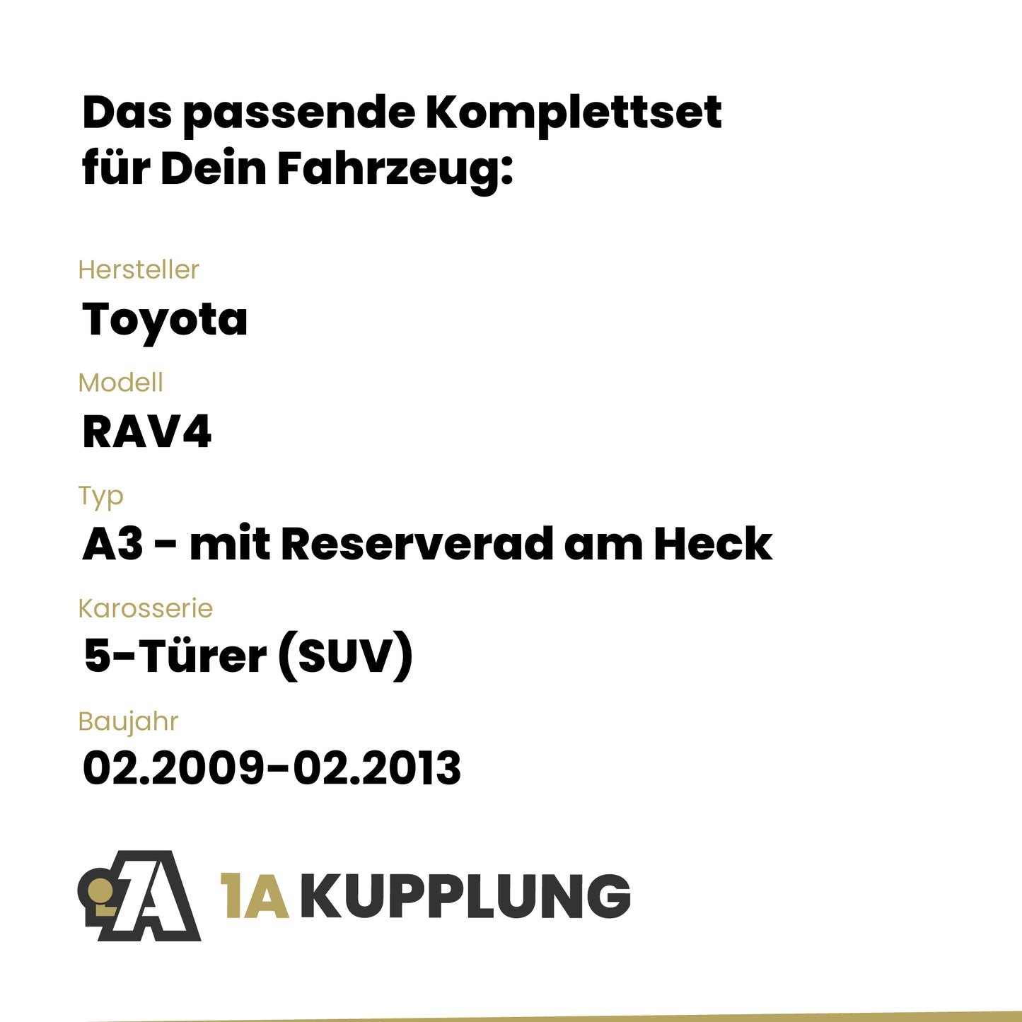 Toyota RAV4 5-Türer (SUV) 02.2009-02.2013 A3 - mit Reserverad am Heck BRiNK Anhängerkupplung mit JAEGER Elektrosatz