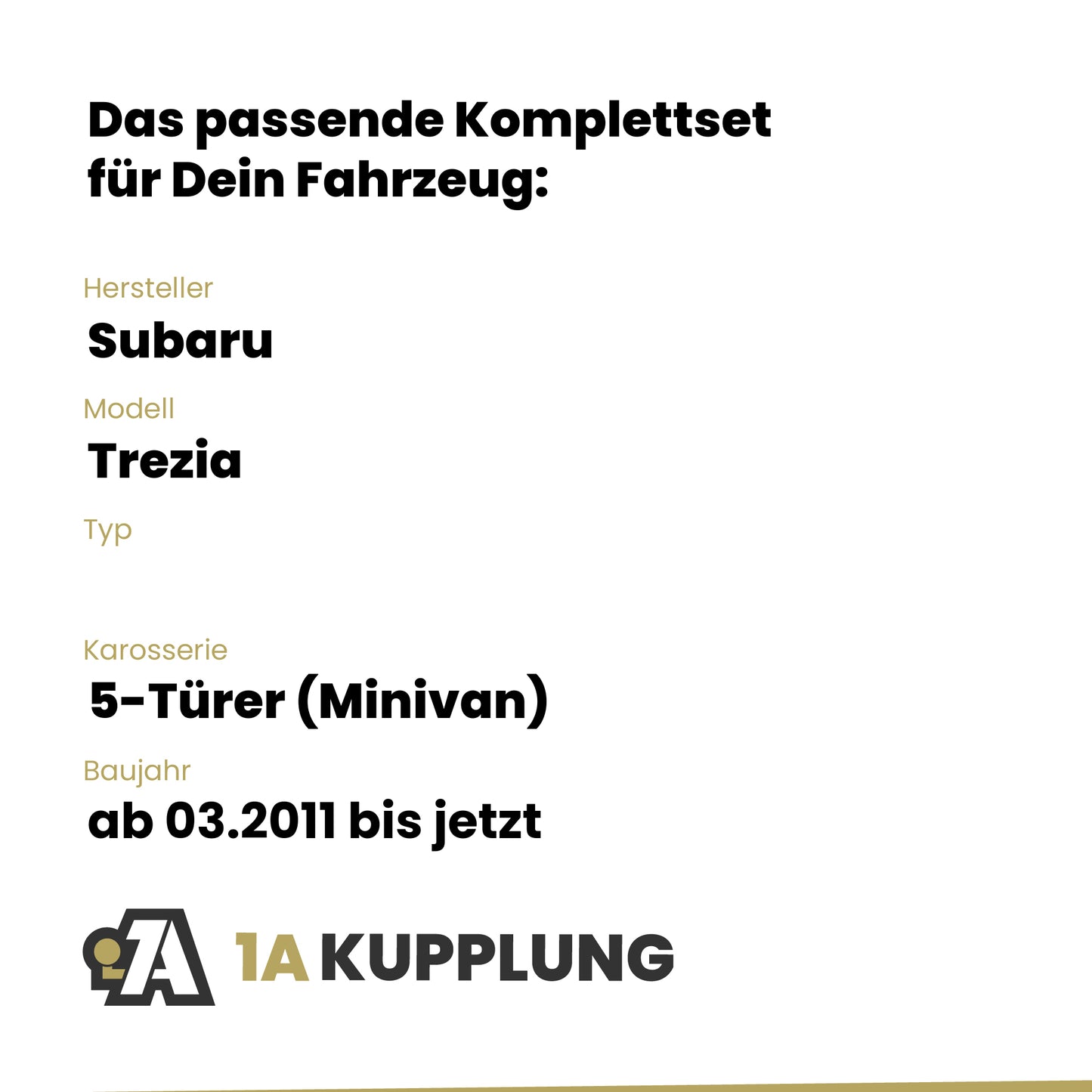 Subaru Trezia 5-Türer (Minivan) ab 03.2011 BRiNK Anhängerkupplung mit JAEGER Elektrosatz
