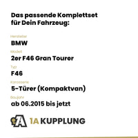BMW 2er F46 Gran Tourer 5-Türer (Kompaktvan) ab 06.2015 F46 BRiNK Anhängerkupplung mit JAEGER Elektrosatz