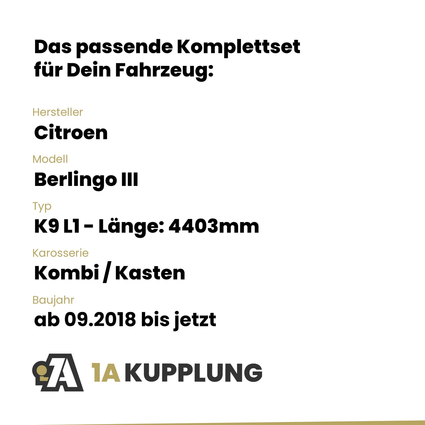 Citroen Berlingo III Kombi / Kasten ab 09.2018 K9 L1 - Länge: 4403mm BRiNK Anhängerkupplung mit JAEGER Elektrosatz
